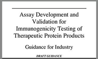 Guidance for Industry (Draft Guidance): Assay Development and Validation for Immunogenicity Testing of Therapeutic Protein Products, April 2016