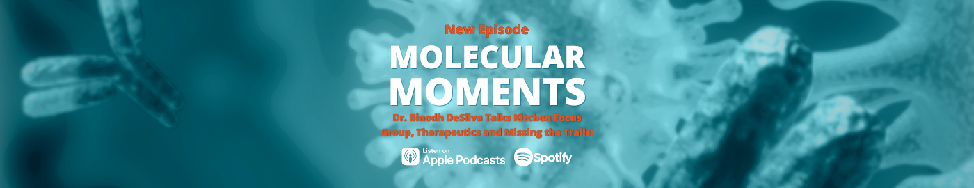 [EPISODE 3] Dr. Binodh DeSilva Talks Kitchen Focus Group, Therapeutics and Missing the Trails!