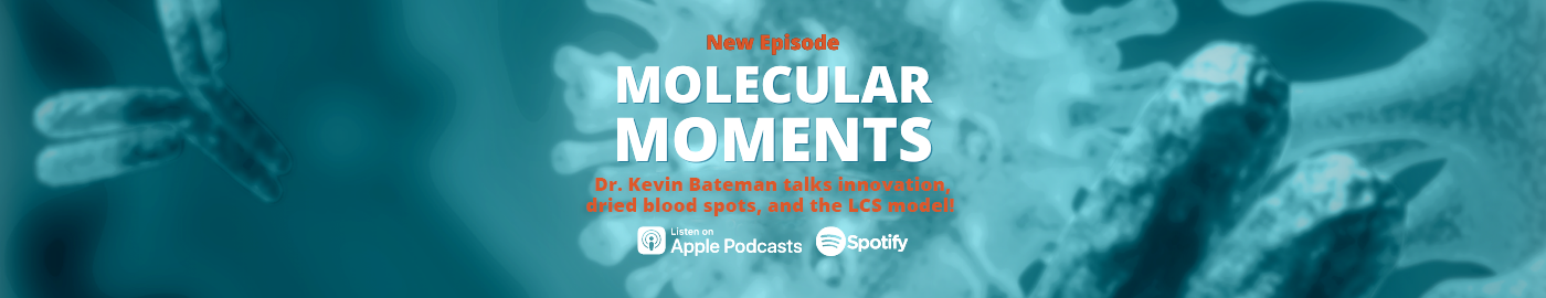 [Episode 17] Dr. Kevin Bateman talks innovation, dried blood spots, and the LCS model!