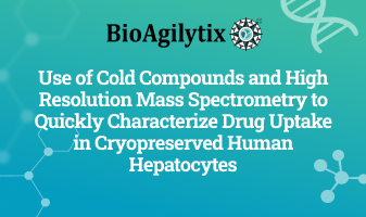 Use of Cold Compounds and High Resolution Mass Spectrometry to Quickly Characterize Drug Uptake in Cryopreserved Human Hepatocytes