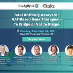 total antibody assays for aav-based gene therapies to bridge or not to bridge webinar