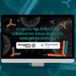 webinar on clinical relevance of unwanted drug-induced immune responses